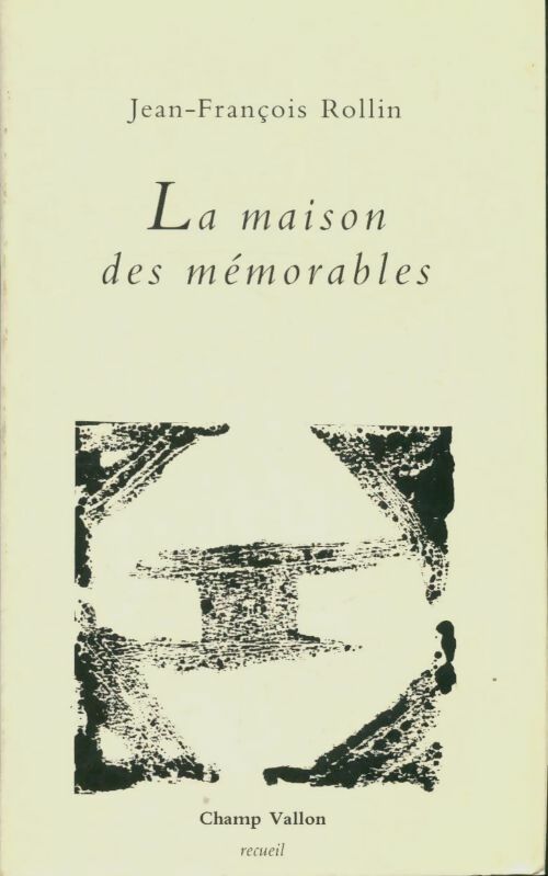 Livrenpoche : La maison des mémorables - Jean-François Rollin - Livre