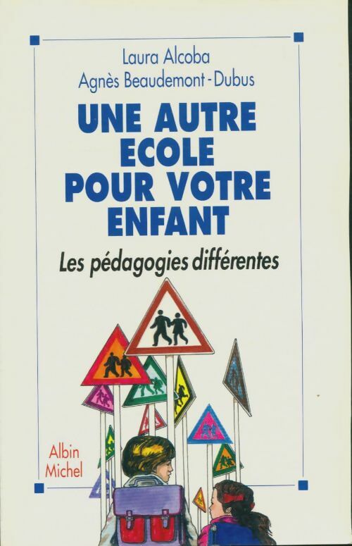 Livrenpoche : Une autre école pour votre enfant - Agnès Baudemont-Dubus - Livre