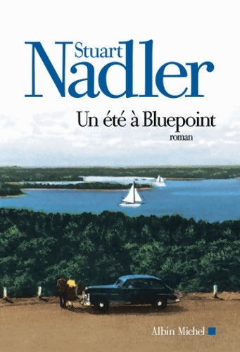 Livrenpoche : Un été à Bluepoint - Stuart Nadler - Livre
