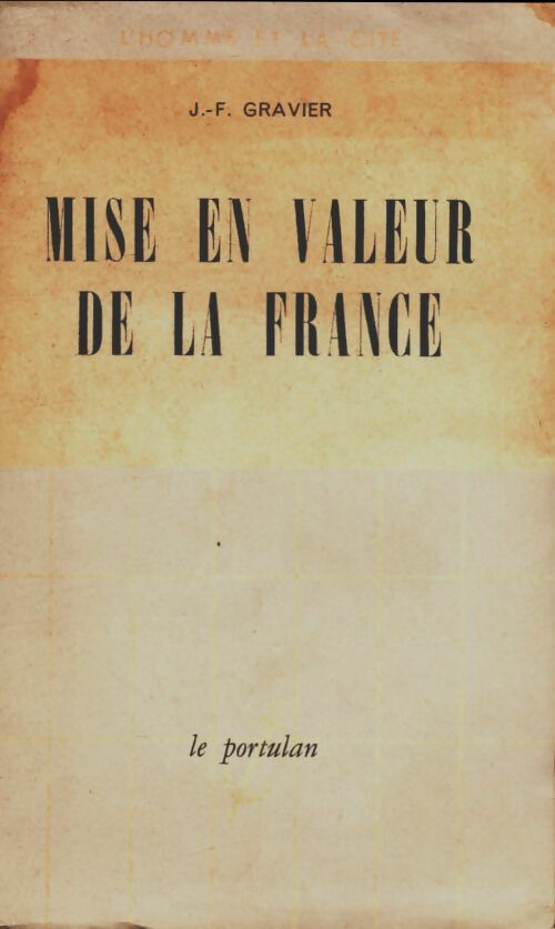 Livrenpoche : Mise en valeur de la France - J.-F. Gravier - Livre