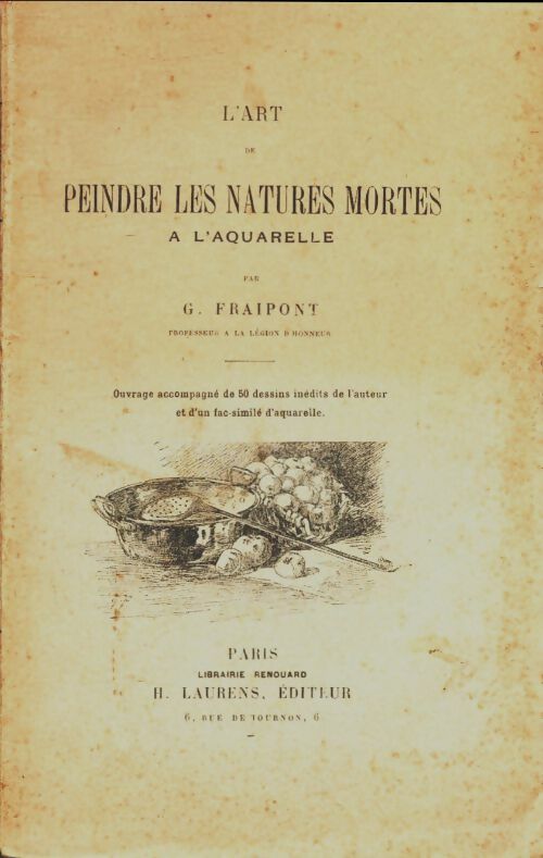 Livrenpoche : L'art de peindre les natures mortes à l'aquarelle - G. Fraipont - Livre