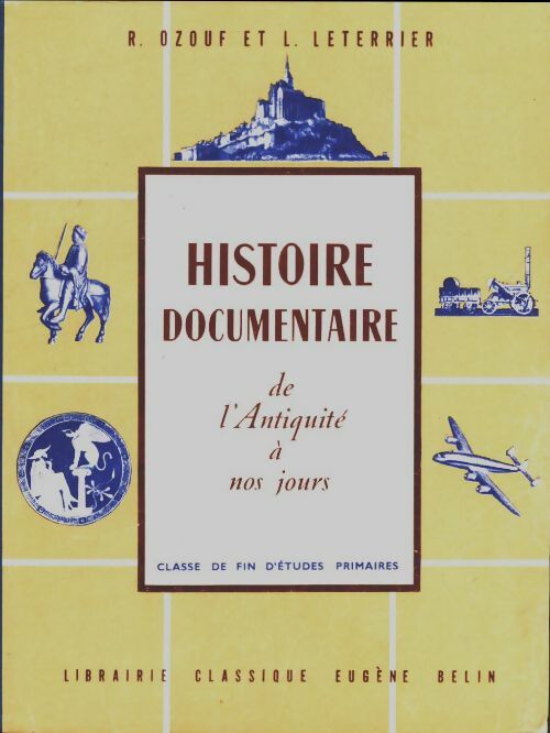 Livrenpoche : Histoire documentaire de l'Antiquité à nos jours - Leterrier Ozouf - Livre