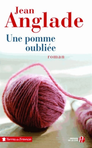 Livrenpoche : Une pomme oubliée - Jean Anglade - Livre