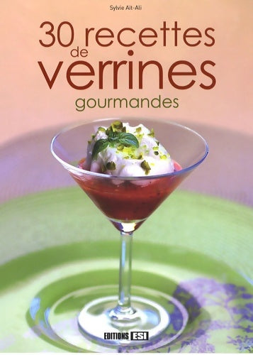 30 recettes de verrines gourmandes - Sylvie Aït-ali - Livre