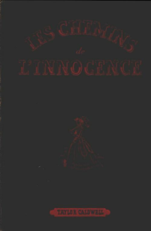 Livrenpoche : Les chemins de l'innocence - Taylor Caldwell - Livre