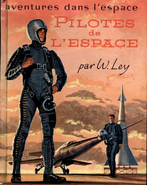 Livrenpoche : Pilotes de l'espace - W. Ley - Livre