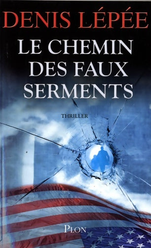 Livrenpoche : Chemin des faux serments - Denis Lépée - Livre