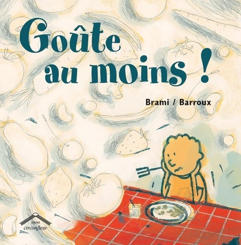 Livrenpoche : Goute au moins ! - M. Brami - Livre