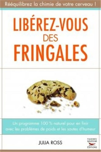 Livrenpoche : Libérez-vous des fringales : Un programme 100 % naturel pour en finir avec les problèmes de poids et les sautes d?humeur - Julia Ross - Livre