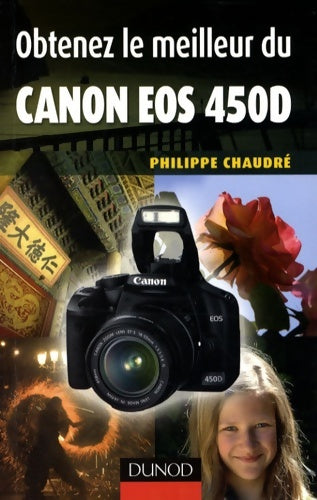 Livrenpoche : Obtenez le meilleur du canon eos 450d - Philippe Chaudré - Livre