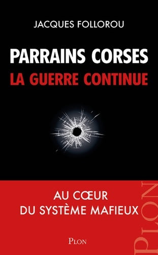 Livrenpoche : Parrains corses la guerre continue - Jacques Follorou - Livre