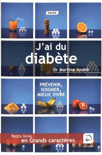 Livrenpoche : J'ai du diabète - Martine André - Livre