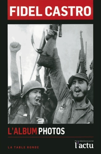 Livrenpoche : Fidel castro : L'album photos - Collectif - Livre
