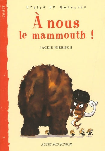 Livrenpoche : A nous le mammouth ! - Jackie Niebisch - Livre