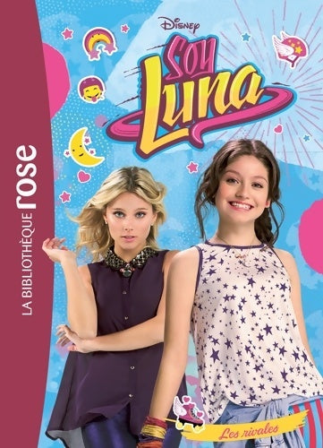 Livrenpoche : Soy Luna Tome VII : Les rivales - Disney - Livre
