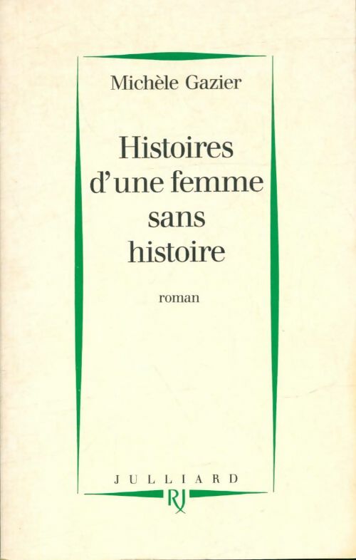 Livrenpoche : Histoires d'une femme sans histoire - Michèle Gazier - Livre