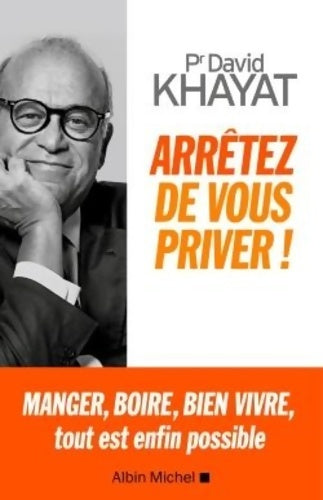 Livrenpoche : Arrêtez de vous priver ! - David Khayat - Livre
