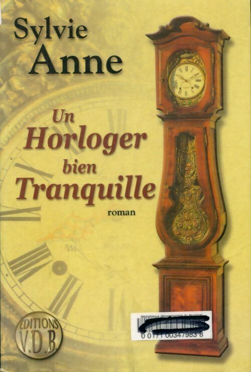 Un horloger bien tranquille - Sylvie Anne - Livre