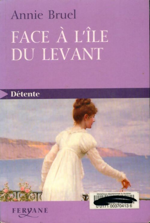 Livrenpoche : D'amour, d'azur et d'or Tome I : Face à l'île du levant - Annie Bruel - Livre