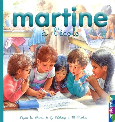 Livrenpoche : Martine à l'école - Gilbert Delahaye - Livre