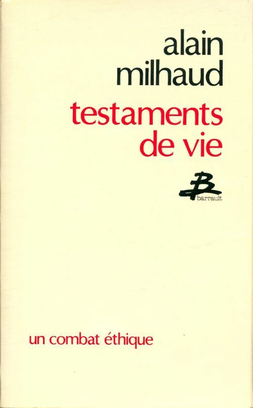 Livrenpoche : Testaments de vie - Alain Milhaud - Livre