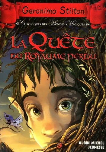 Livrenpoche : Chroniques des mondes magiques Tome I : La quête du royaume perdu - Geronimo Stilton - Livre