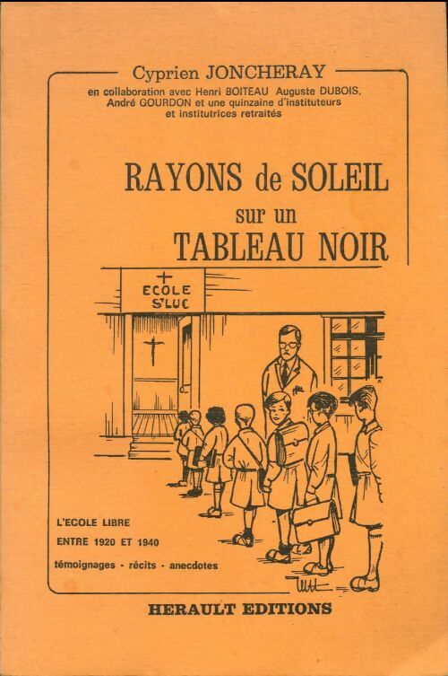 Livrenpoche : Rayons de soleil sur un tableau noir : L'école libre entre 1920et 1940 - Collectif - Livre