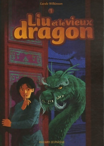 Livrenpoche : Liu et le vieux dragon Tome I - Carole Wilkinson - Livre
