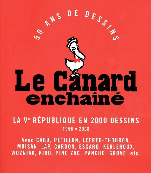 Livrenpoche : Le canard enchaîné. 50 ans de dessins - Collectif - Livre