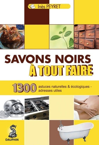 Livrenpoche : Savons noirs à tout faire - Inès Peyret - Livre