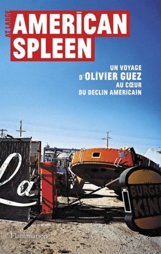 Livrenpoche : American spleen. Un voyage d'olivier guez au coeur du déclin américain - Olivier Guez - Livre