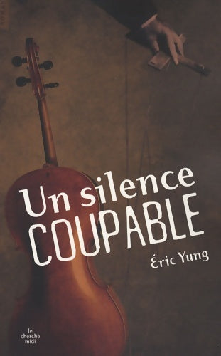 Livrenpoche : Un silence coupable - Eric Yung - Livre