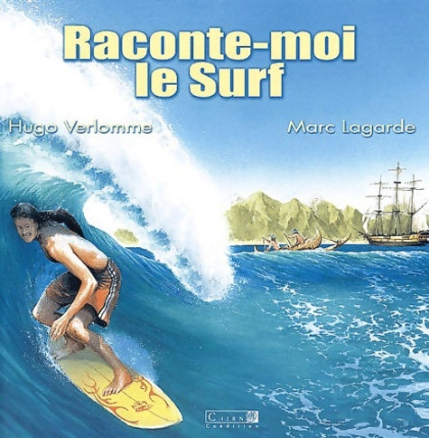 Livrenpoche : Raconte-moi le surf - Hugo Velomme - Livre