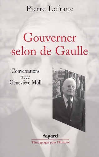 Livrenpoche : Gouverner selon de Gaulle - Geneviève Moll - Livre
