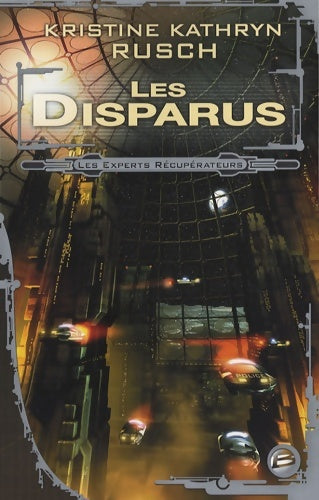 Livrenpoche : Les experts récupérateurs Tome I : Les disparus - Kristine K. Rusch - Livre