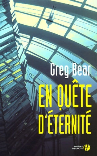 Livrenpoche : En quête d'éternité - Greg Bear - Livre