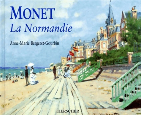 Livrenpoche : Monet : La Normandie - Anne-Marie Bergeret-gourbin - Livre