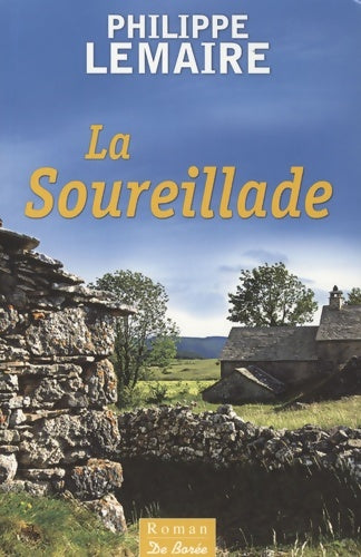 Livrenpoche : Soureillade (la) - Philippe Lemaire - Livre