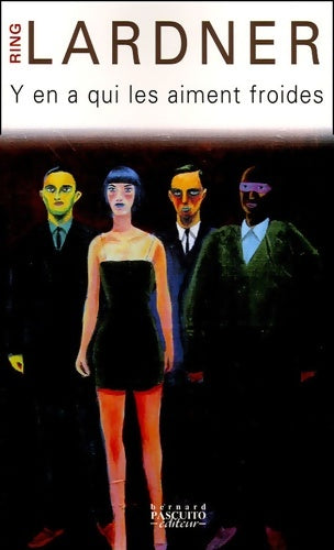 Livrenpoche : Y en a qui les aiment froides : Nouvelles - Ring Lardner - Livre