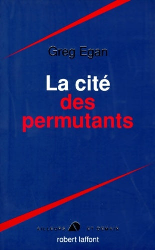 Livrenpoche : La cité des permutants - Greg Egan - Livre