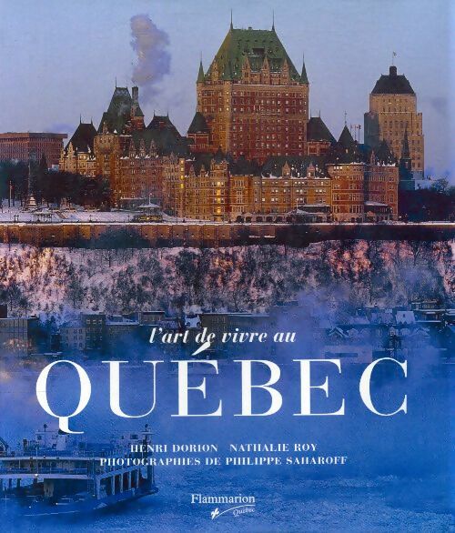 Livrenpoche : L'art de vivre au Québec - Collectif - Livre