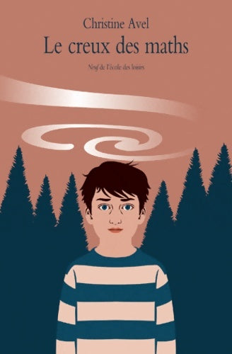 Livrenpoche : Le creux des maths - Christine Avel - Livre