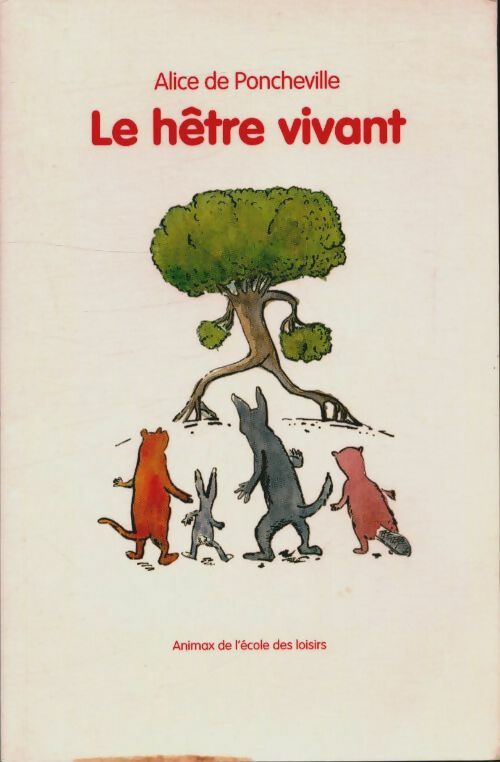 Livrenpoche : Le hêtre vivant - Alice De Poncheville, Bramly Serge - Livre