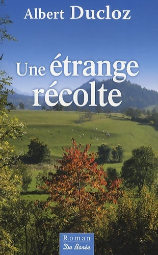 Livrenpoche : Une étrange récolte - Albert Ducloz - Livre