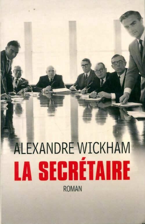 Livrenpoche : La secrétaire - Alexandre Wickham - Livre