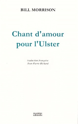 Livrenpoche : Chant d'amour pour l'Ulster - Bill Morrison - Livre