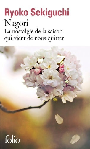 Livrenpoche : Nagori, La nostalgie de la saison qui s'en va - Ryoko Sekiguchi - Livre