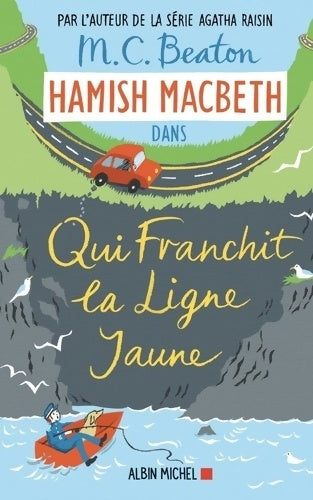 Livrenpoche : Hamish Macbeth Tome V : Qui franchit la ligne jaune - M.C. Beaton - Livre
