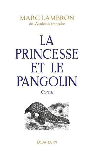 Livrenpoche : La princesse et le pangolin - Marc Lambron - Livre