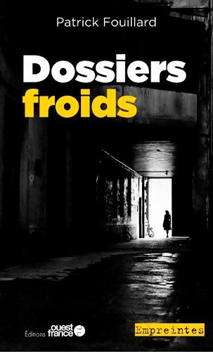 Livrenpoche : Dossiers froids - Patrick Fouillard - Livre